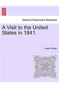 Visit to the United States in 1841.