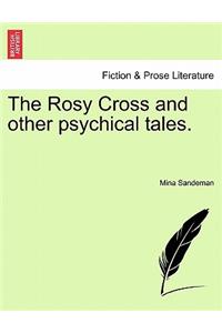 The Rosy Cross and Other Psychical Tales.
