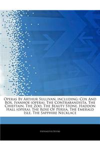 Articles on Operas by Arthur Sullivan, Including