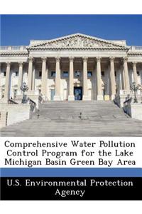 Comprehensive Water Pollution Control Program for the Lake Michigan Basin Green Bay Area