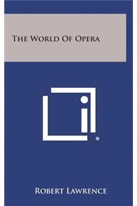 The World of Opera