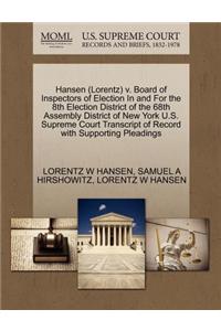 Hansen (Lorentz) V. Board of Inspectors of Election in and for the 8th Election District of the 68th Assembly District of New York U.S. Supreme Court Transcript of Record with Supporting Pleadings