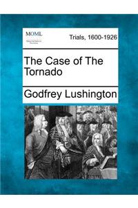 Case of the Tornado