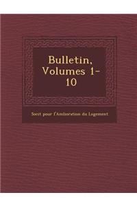 Bulletin, Volumes 1-10