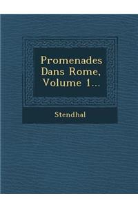 Promenades Dans Rome, Volume 1...