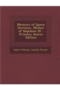 Memoirs of Queen Hortense, Mother of Napoleon III