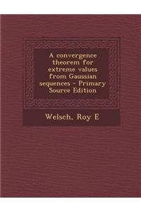Convergence Theorem for Extreme Values from Gaussian Sequences