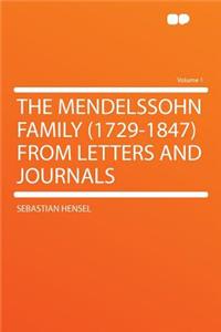 The Mendelssohn Family (1729-1847) from Letters and Journals Volume 1