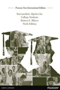 Intermediate Algebra for College Students: Pearson New International Edition