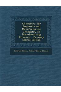 Chemistry for Engineers and Manufacturers
