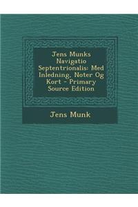 Jens Munks Navigatio Septentrionalis