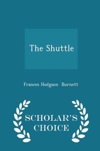 The Shuttle - Scholar's Choice Edition