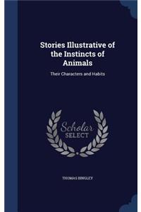 Stories Illustrative of the Instincts of Animals