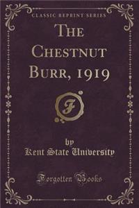 The Chestnut Burr, 1919 (Classic Reprint)
