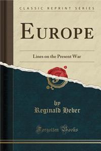 Europe: Lines on the Present War (Classic Reprint)