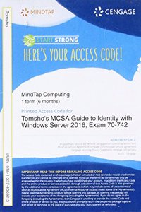 Mindtap Networking, 1 Term (6 Months) Printed Access Card for Tomsho's McSa Guide to Identity with Windows Server 2016, Exam 70-742, 2nd