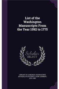 List of the Washington Manuscripts From the Year 1592 to 1775