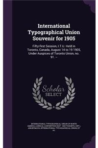 International Typographical Union Souvenir for 1905