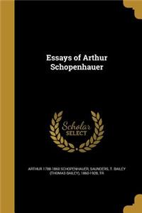 Essays of Arthur Schopenhauer