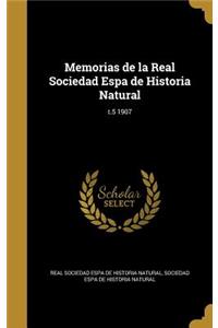 Memorias de la Real Sociedad Espa de Historia Natural; t.5 1907