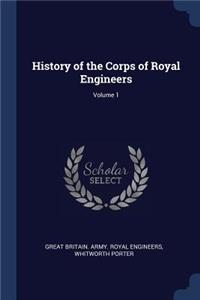 History of the Corps of Royal Engineers; Volume 1