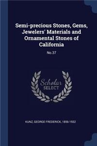 Semi-precious Stones, Gems, Jewelers' Materials and Ornamental Stones of California