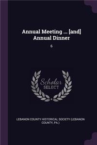 Annual Meeting ... [and] Annual Dinner