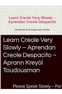 Learn Creole Very Slowly - Aprendan Creole Despacito