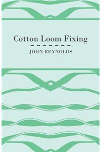 Cotton Loom Fixing