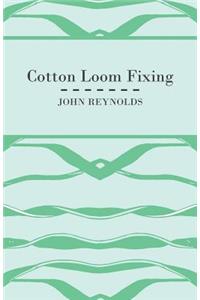 Cotton Loom Fixing