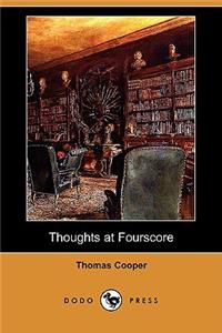 Thoughts at Fourscore, and Earlier (Dodo Press)