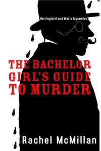 Bachelor Girls Guide to Murder