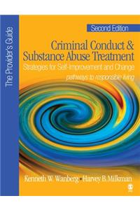 Criminal Conduct and Substance Abuse Treatment - The Provider′s Guide