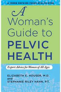 A Woman's Guide to Pelvic Health