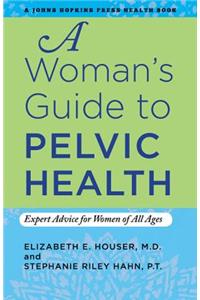 Woman's Guide to Pelvic Health