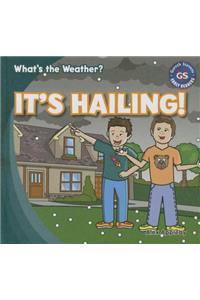 It's Hailing!