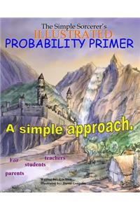 Simple Sorcerer's Illustrated Probability Primer