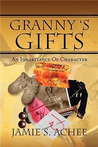 Granny's Gifts: An Inheritance of Character