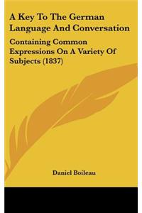 A Key to the German Language and Conversation