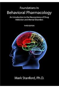 Foundations In Behavioral Pharmacology