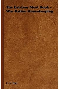 Eat-Less Meat Book - War Ration Housekeeping