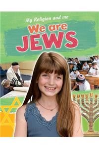 My Religion and Me: We Are Jews