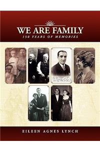 We Are Family: 150 Years of Memories
