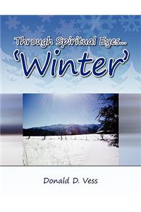 Through Spiritual Eyes.'Winter'