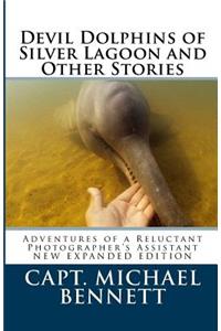 Devil Dolphins of Silver Lagoon and Other Stories