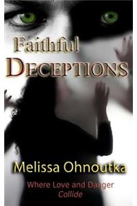 Faithful Deceptions