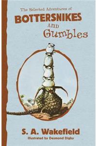 The Selected Adventures of Bottersnikes and Gumbles