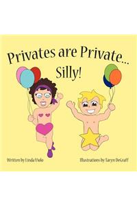 Privates Are Private ... Silly!