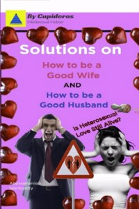 Solutions on How to be a Good Wife or Good Husband