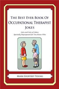 Best Ever Book of Occupational Therapist Jokes